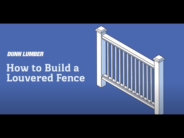 How To Build a Louvered Fence