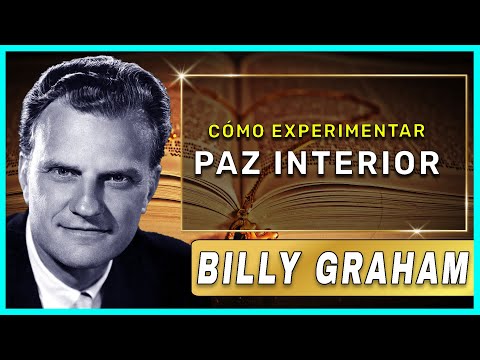 Billy Graham En Español 2022 | Cómo experimentar paz interior