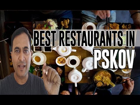 Best Restaurants and Places to Eat in Pskov, Russia