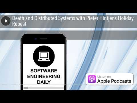 Death and Distributed Systems with Pieter Hintjens Holiday Repeat