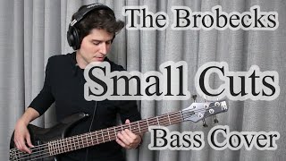 The Brobecks - Small Cuts (Bass Cover With Tab)