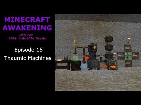 Minecraft Awakening Ep15 Thaumic Machines