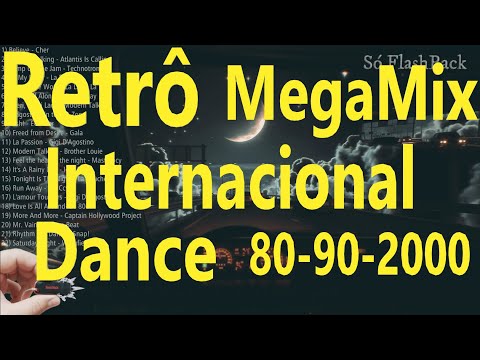 Retrô  Megamix: O Melhor da Música Dance Internacional Anos 80, 90 e 2000