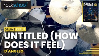 Download lagu Untitled (How Does It Feel) - D'Angelo (Rockschool Drums Debut) mp3