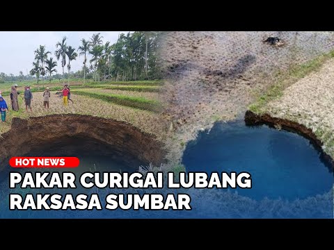 Pakar Temukan Kejanggalan, Bongkar Misteri Lubang Raksasa di Sumbar, Sentil Kedatangan Badai