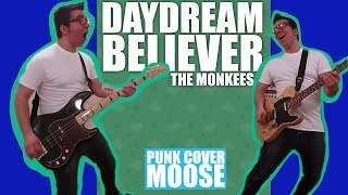 The Monkees Daydream Believer (Pop Punk cover by Punk Cover Moose The One Man Show)