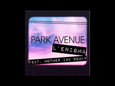 L'enigma -Park Avenue feat Mother INC-remix