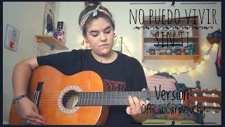 No puedo vivir sin ti (No hay manera)/ Versión:OfficialCarmeluchy