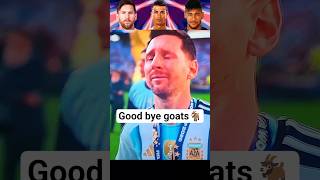 Goodbye goats 🐐💔 Messi Ronaldo Neymar 💔 #worldcup