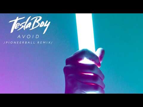 Tesla Boy – Avoid (Pioneerball Remix)