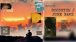 derrick! - GOODBYES /JUNK FAME