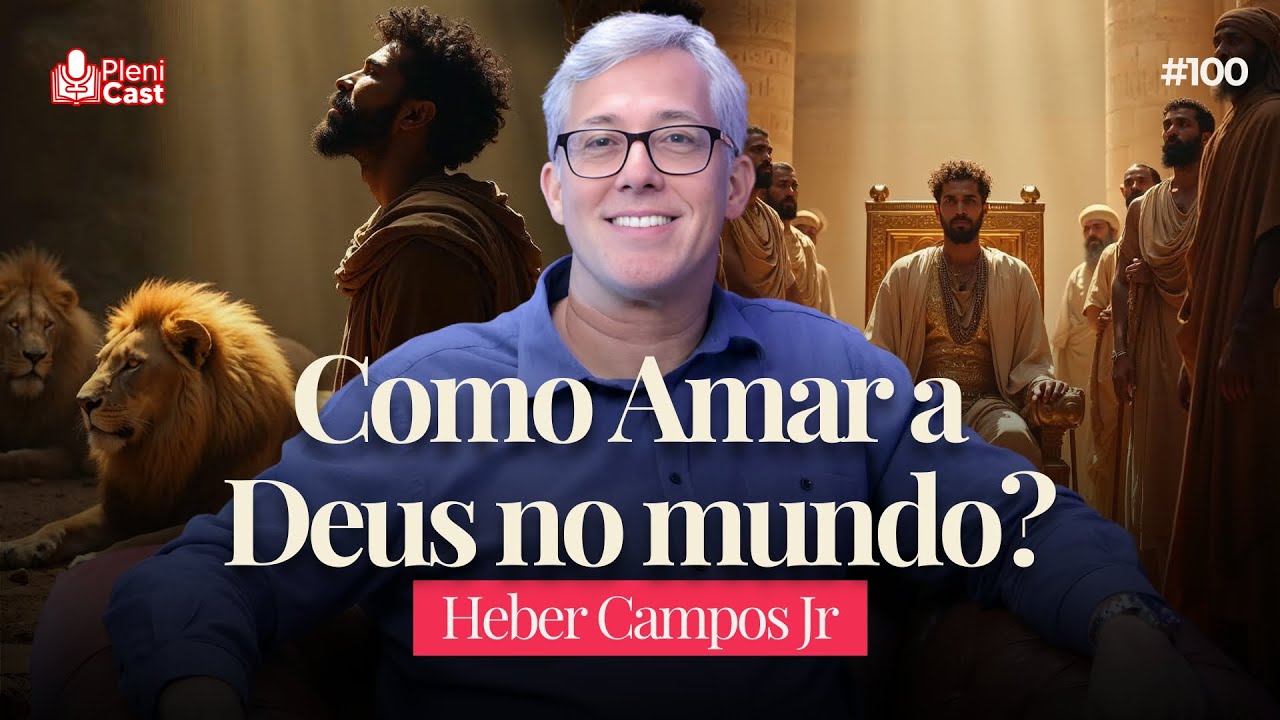 Como ser cristão em tempos desafiadores com Heber Campos | PleniCast #100