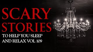 The Calm Gleam of the Crystal Chandelier || True Scary Stories Told to the Sound of Rain Vol 109
