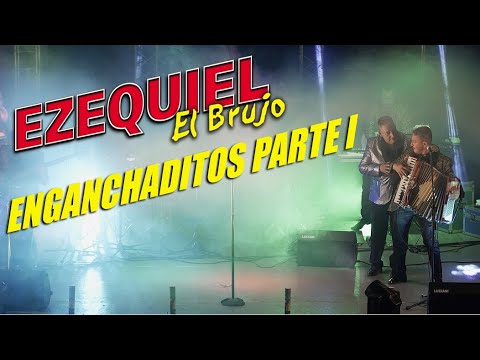 El Brujo Ezequiel - Enganchaditos I (Lávate la cara/ O me dices que sí/ Nada para dar/ Amor secreto)