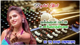 Download lagu Otharooba Paattu Unaku Theriyuma 💥Digital Sound Effect 💃adal padal echo song 🎚️High Quality Audio mp3