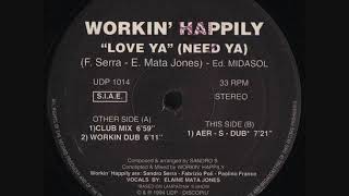 Workin' Happily - Love Ya (Need Ya) (Workin' Dub)