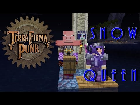 TerraFirmaPunk 2.0 - Day 10 - How To Drown The Snow Queen
