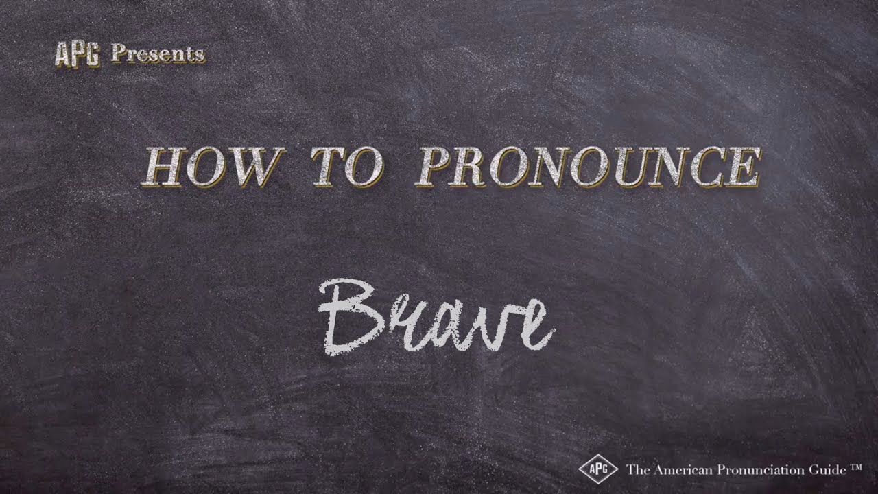 How to Pronounce Brave (Real Life Examples!)
