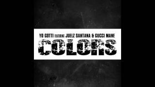 Yo Gotti - Colors ft. Gucci Mane &amp; Juelz Santana (Prod. by Lil Lody)