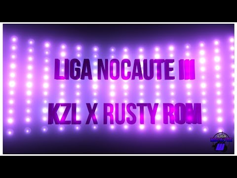 Liga Nocaute #3 - KZL x Rusty Rom