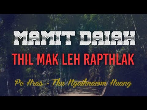 Mamit daia thil tawn (True Story)