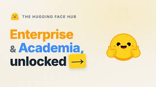 The Hugging Face Hub for Enterprise & Academia