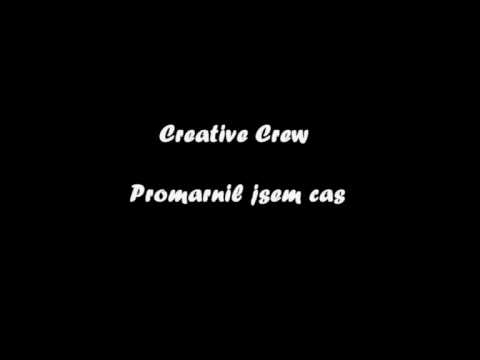 Creative Crew - Promarnil jsem čas