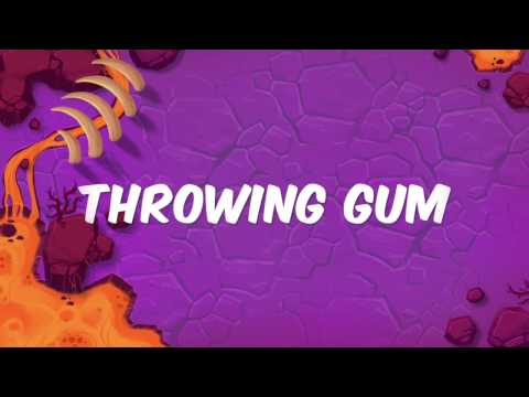 Woka Woka: Throwing gum