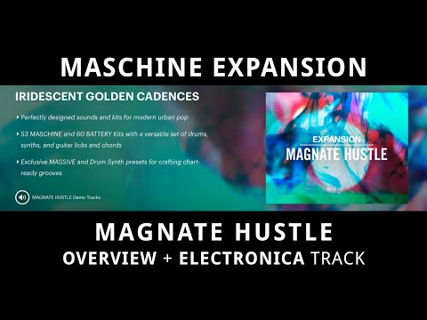 MASCHINE EXPANSION - Magnate Hustle Overview + Electronica Track