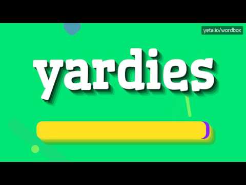 YARDIES - HOW TO PRONOUNCE IT!?
