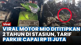 VIRAL! MOTOR MIO Dititipkan Selama 2 Tahun di Stasiun Bogor, Tarif Parkir Capai Rp 11 Juta
