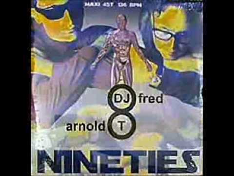 Dj Fred & Arnold T - Nineties
