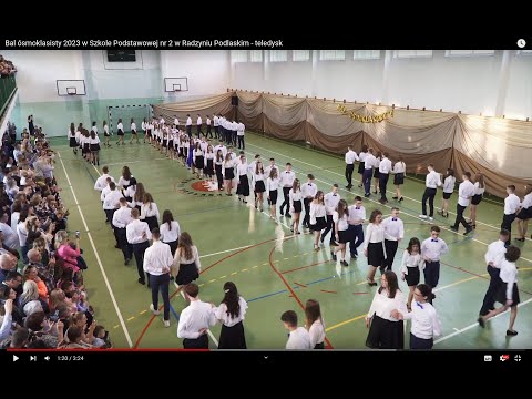 Bal ósmoklasisty 2023 w Szkole Podstawowej nr 2 w Radzyniu Podlaskim - teledysk