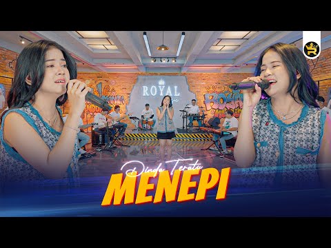 DINDA TERATU - MENEPI ( Official Live Video Royal Music )
