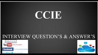 CCIE Interview Questions and Answers for Fresher &