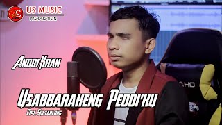 Download lagu Bugis Viral TikTok‼️USABBARAKENG PEDDI'KU - Cover By Andri Khan - Cipt. Sultanlong mp3