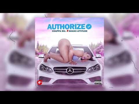 Chappa Mil X Shanii Attitude - Authorize (Official Audio)