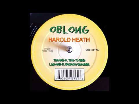 Harold Heath - Time To Slide [Oblong]