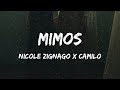 mimos - Nicole Zignago, Camilo | Letra/Lyrics | MIVI Music