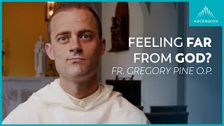 What to Do About Feeling Far from God (Desolation) (feat. Fr. Gregory Pine, O.P.)