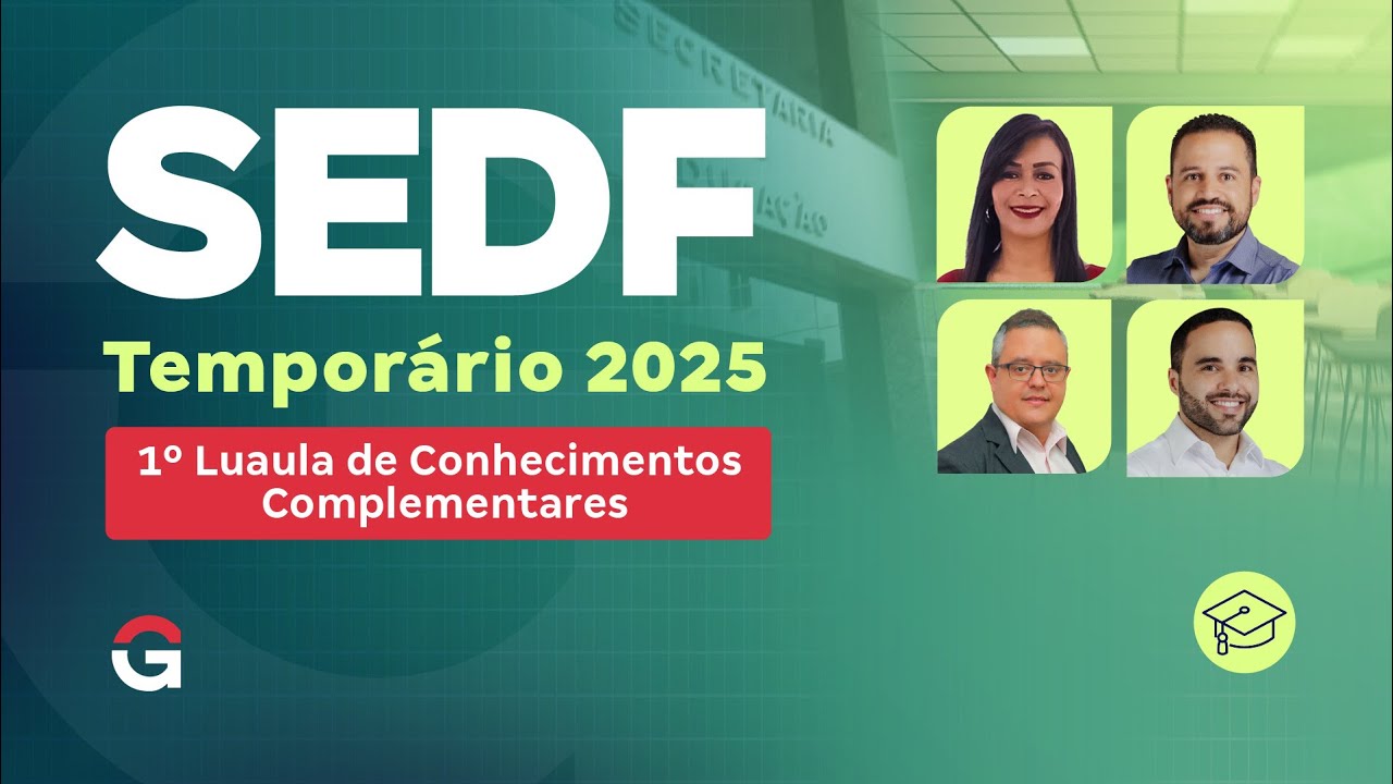 Concurso SEDF Temporário 2025 | 1º Luaula de Conhecimentos Complementares