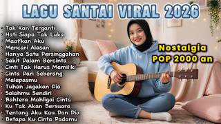 Download lagu Lagu Santai Pagi Hari ☕ Pop Indo Slow Enak Didengar: Tentang Aku, Kau dan Dia, Menghapus Jejakmu mp3