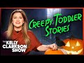 Kelly Clarkson Reacts To Creepy Toddler Stories Season 6 | Original