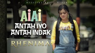 Download lagu Antah Iyo Antah Indak (AIAI) - Rhenima mp3