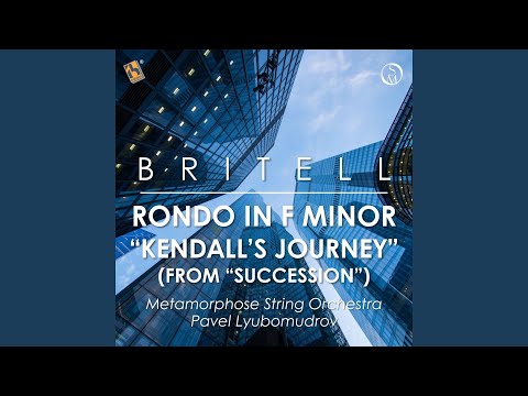 Rondo in F Minor, "Kendall's Journey" (From "Succession")