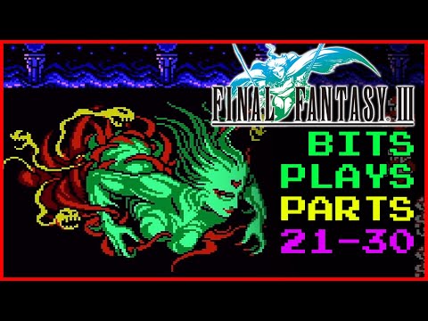 Let's Play Final Fantasy III Famicom/NES - Parts 21-30 - Final | Bits Plays Series