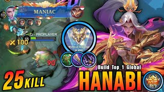 25 Kills + MANIAC!! Powerful Hanabi Deadly Marksman!! - Build Top 1 Global Hanabi ~ MLBB
