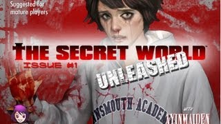 ★ The Secret World ★ - Issue # 1 - Unleashed