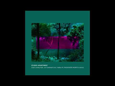 STUDIO APARTMENT "Club Lonely feat. Joi Cardwell”  (Hallex M Instrumental)