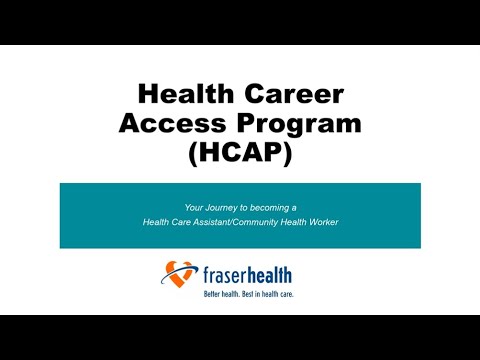 What to expect with the Health Career Access Program (HCAP) - Fraser Health